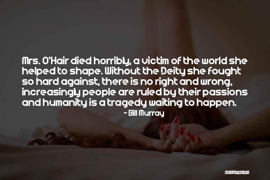 Amenorrhea Causes Quotes By Bill Murray Amenorrhea Causes Quotes By Bill Murray