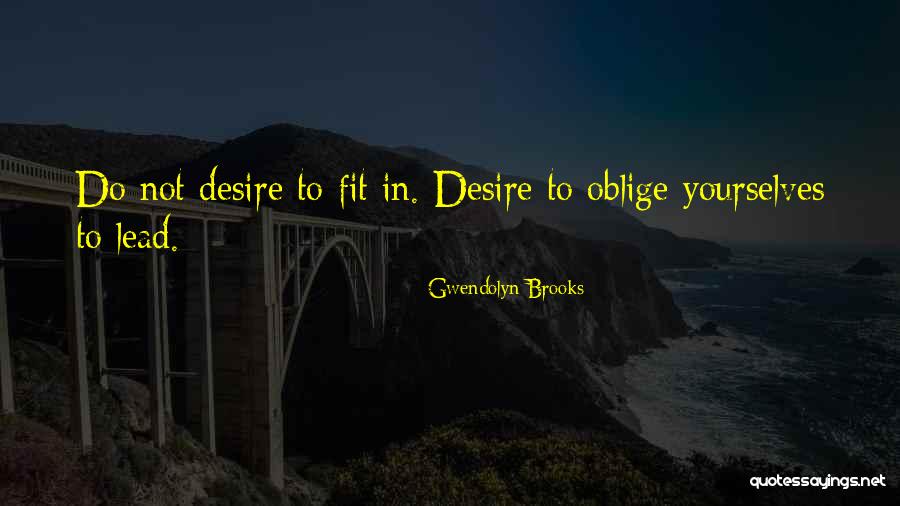 Amereed Quotes By Gwendolyn Brooks
