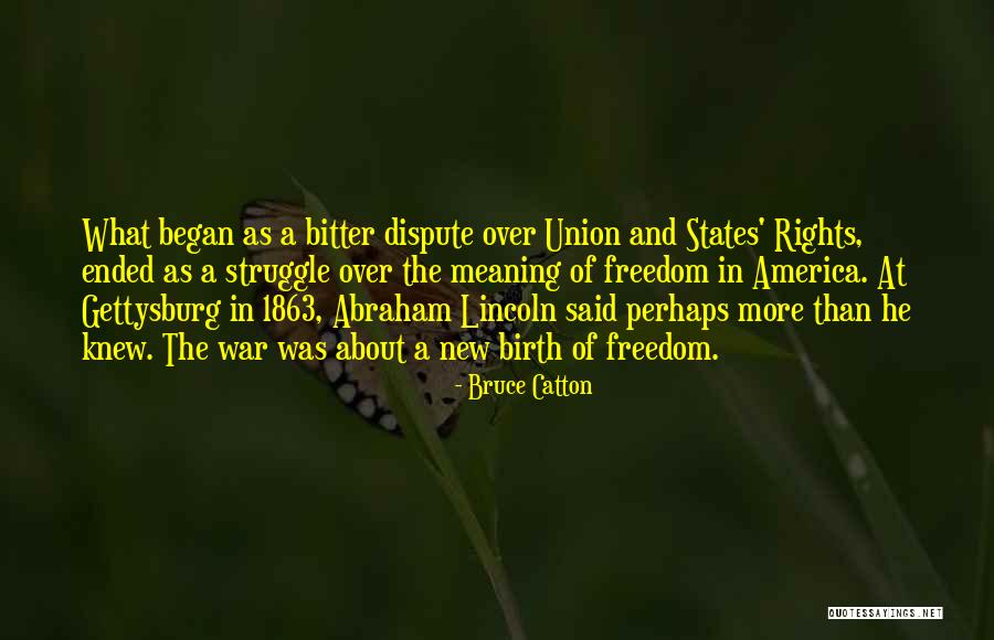 America Abraham Lincoln Quotes By Bruce Catton America Abraham Lincoln Quotes By Bruce Catton
