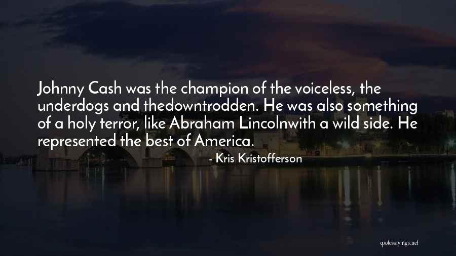 America Abraham Lincoln Quotes By Kris Kristofferson