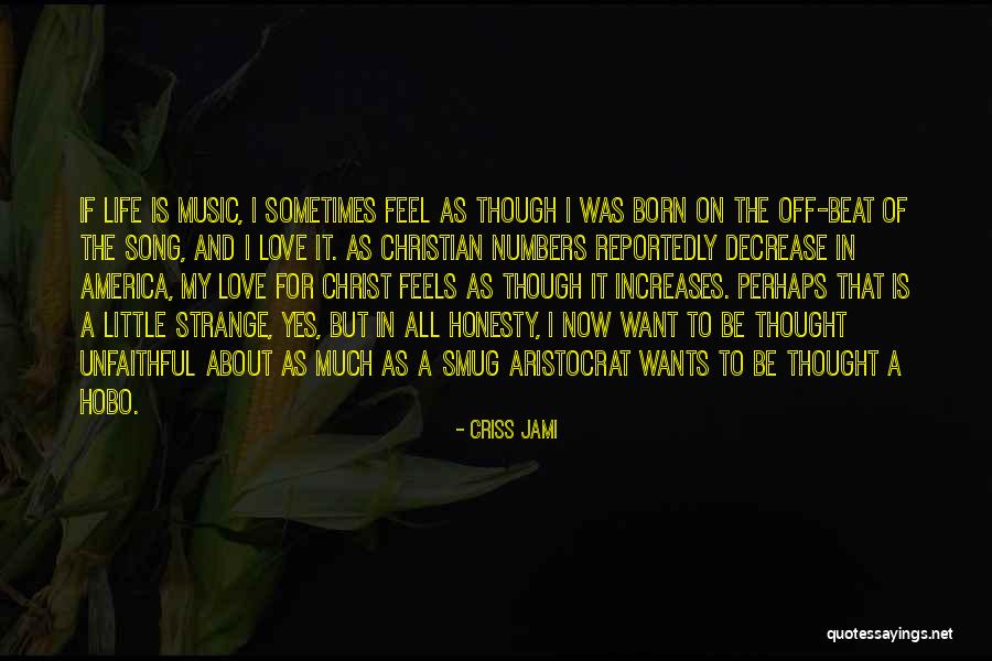 America All My Life Quotes By Criss Jami America All My Life Quotes By Criss Jami