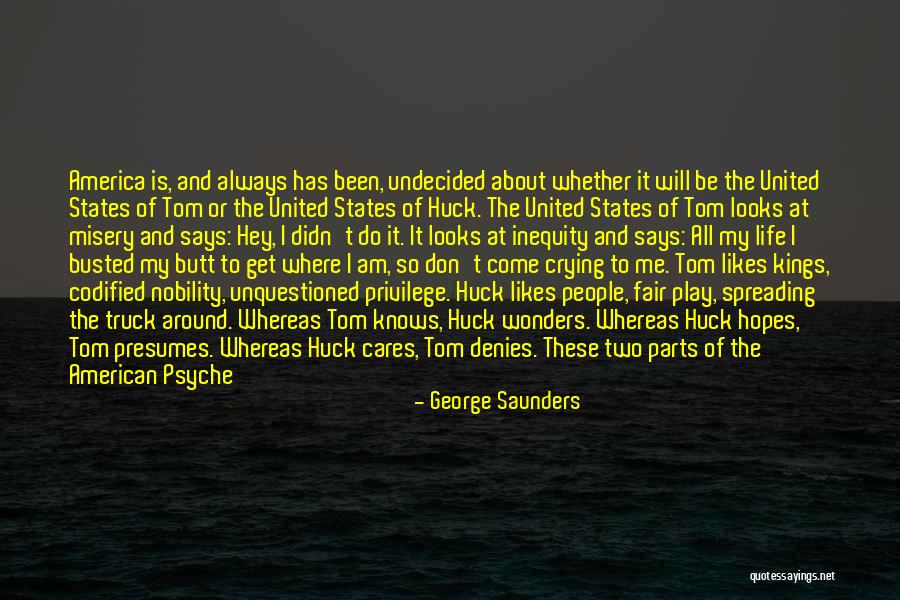 America All My Life Quotes By George Saunders America All My Life Quotes By George Saunders