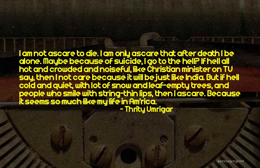 America All My Life Quotes By Thrity Umrigar America All My Life Quotes By Thrity Umrigar