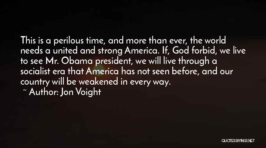 America And God Quotes By Jon Voight