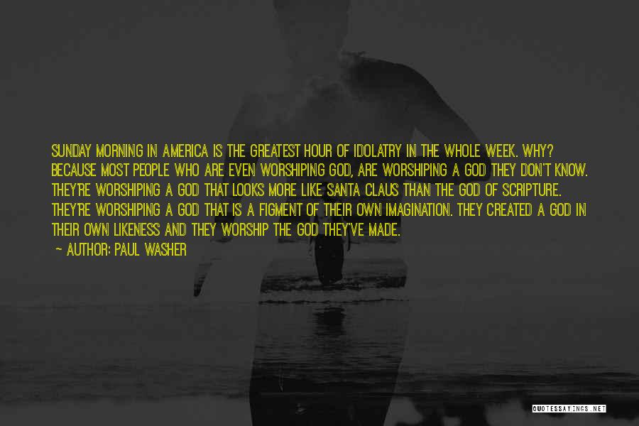 America And God Quotes By Paul Washer