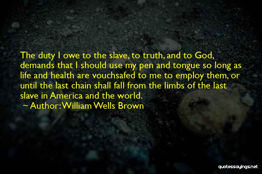 America And God Quotes By William Wells Brown