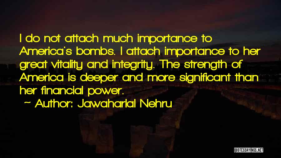 America Being Great Quotes By Jawaharlal Nehru