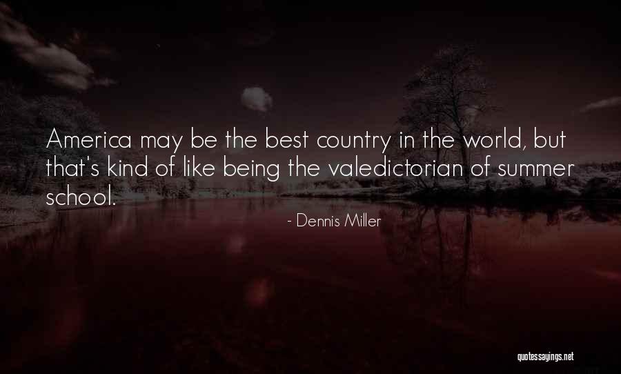 America Being The Best Country Quotes By Dennis Miller