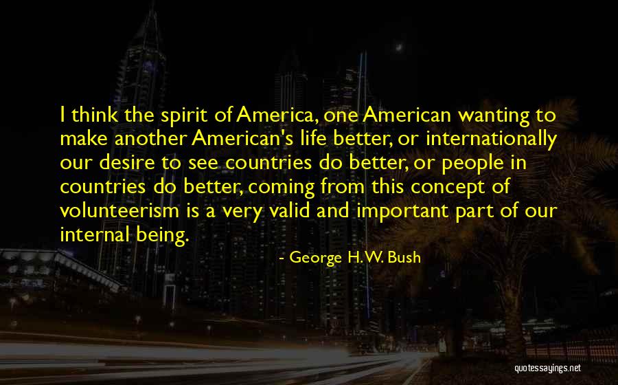 America Being The Best Country Quotes By George H. W. Bush