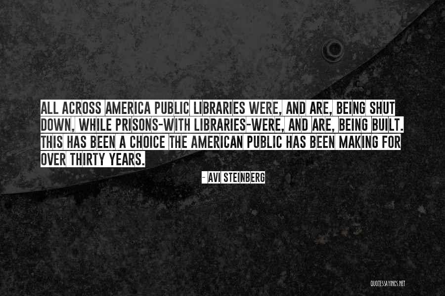 America Being The Best Quotes By Avi Steinberg America Being The Best Quotes By Avi Steinberg