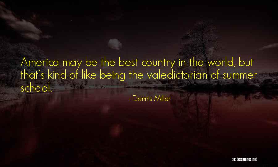 America Being The Best Quotes By Dennis Miller America Being The Best Quotes By Dennis Miller