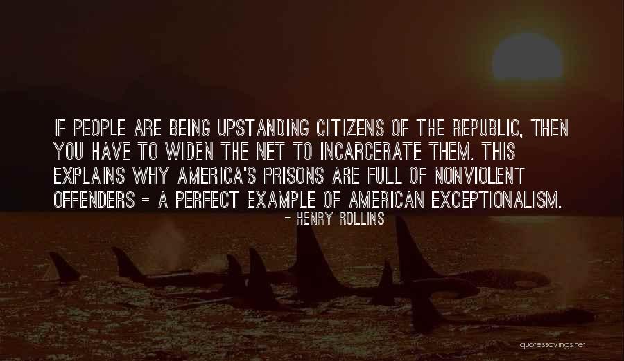 America Being The Best Quotes By Henry Rollins