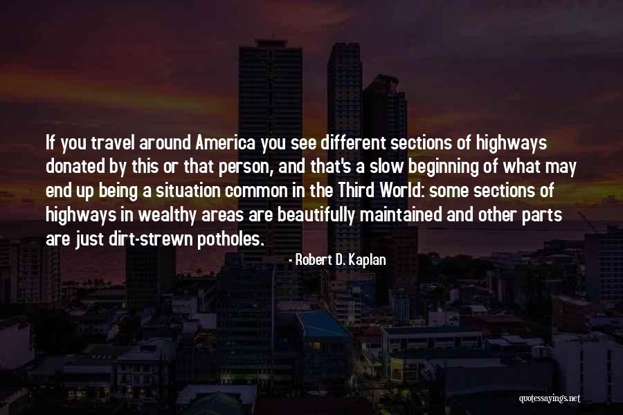 America Being The Best Quotes By Robert D. Kaplan America Being The Best Quotes By Robert D. Kaplan