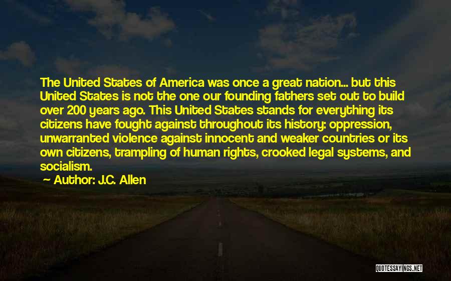 America By Our Founding Fathers Quotes By J.C. Allen