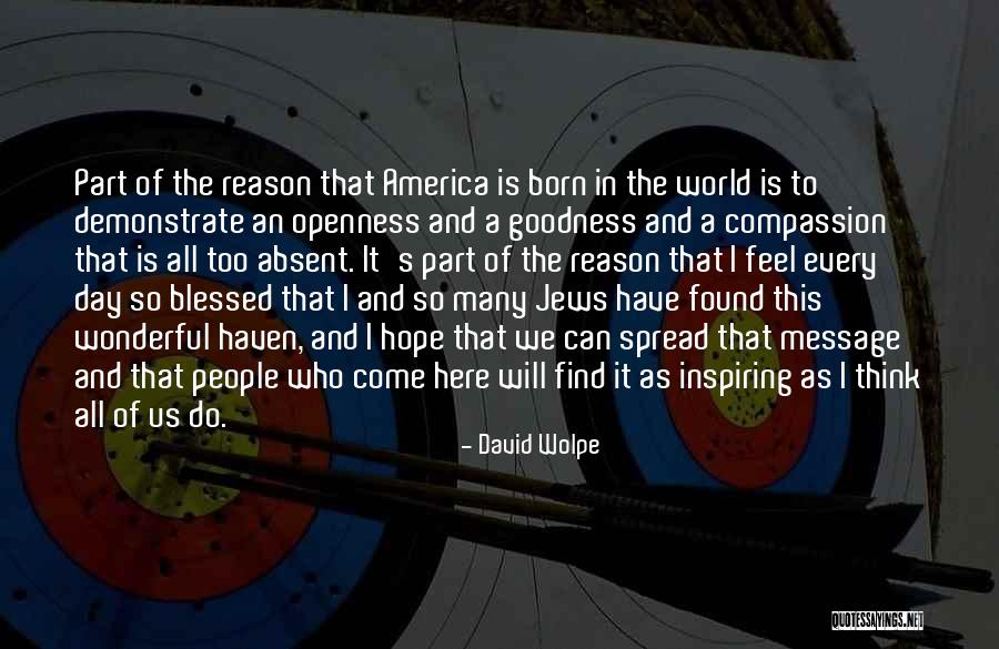 America Day Quotes By David Wolpe America Day Quotes By David Wolpe