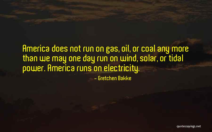 America Day Quotes By Gretchen Bakke America Day Quotes By Gretchen Bakke