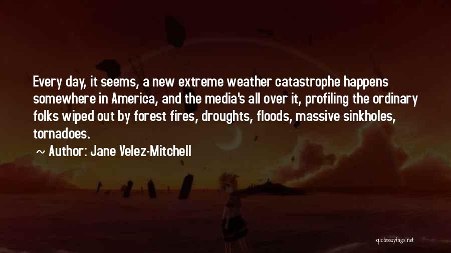 America Day Quotes By Jane Velez-Mitchell
