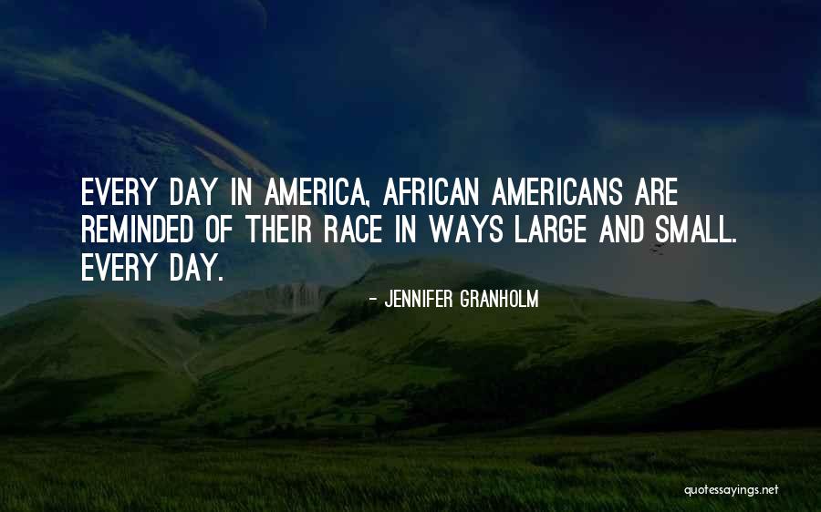 America Day Quotes By Jennifer Granholm America Day Quotes By Jennifer Granholm
