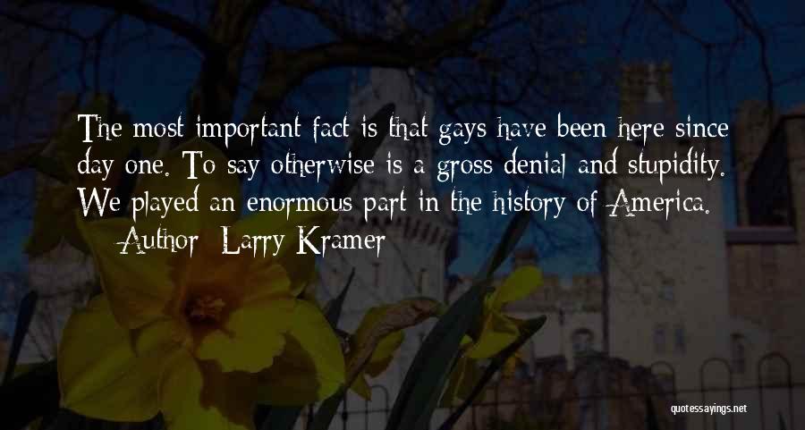 America Day Quotes By Larry Kramer