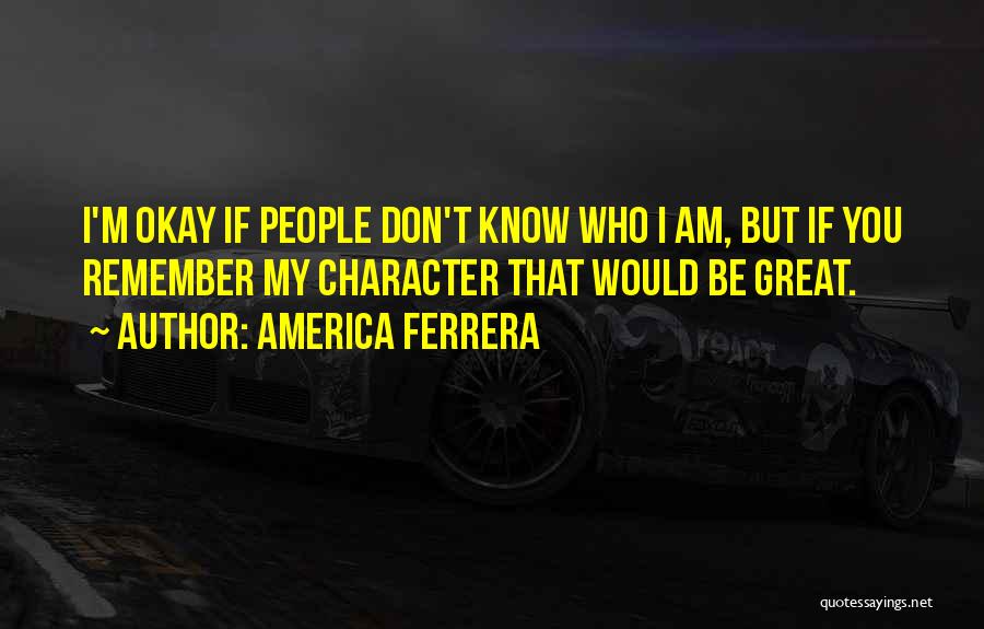 America Ferrera Quotes 1575994