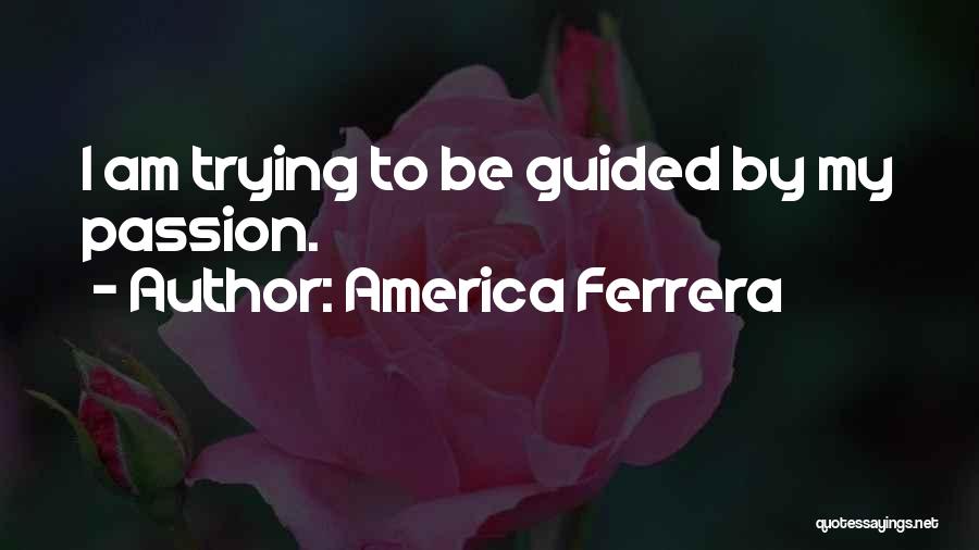America Ferrera Quotes 1811803