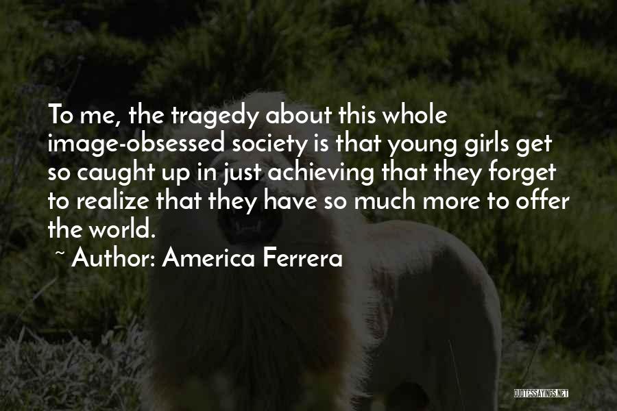 America Ferrera Quotes 186195