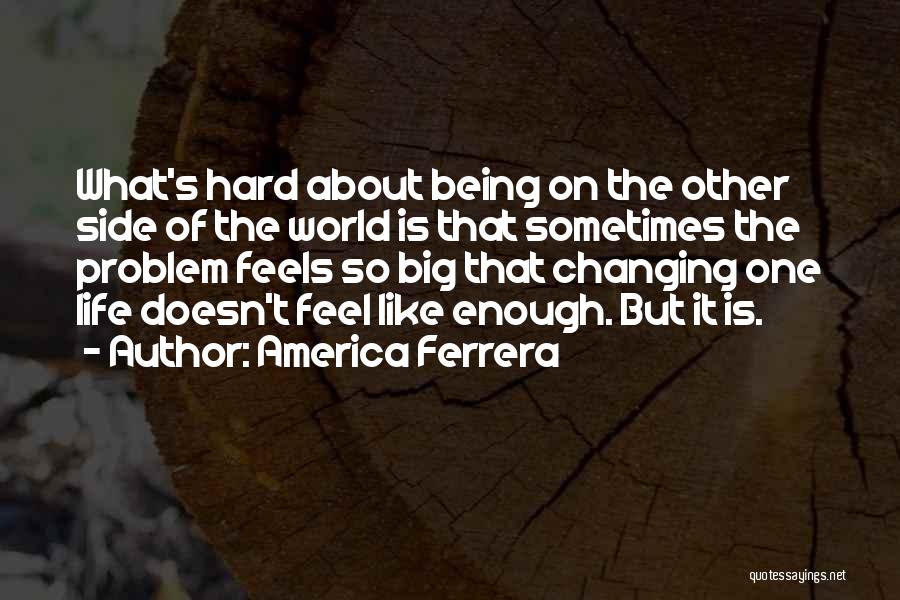 America Ferrera Quotes 379385