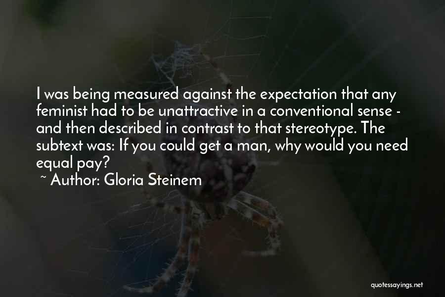 America First Committee Quotes By Gloria Steinem