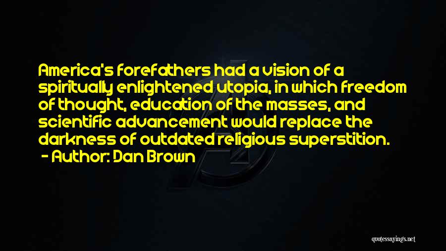 America Founding Fathers Quotes By Dan Brown