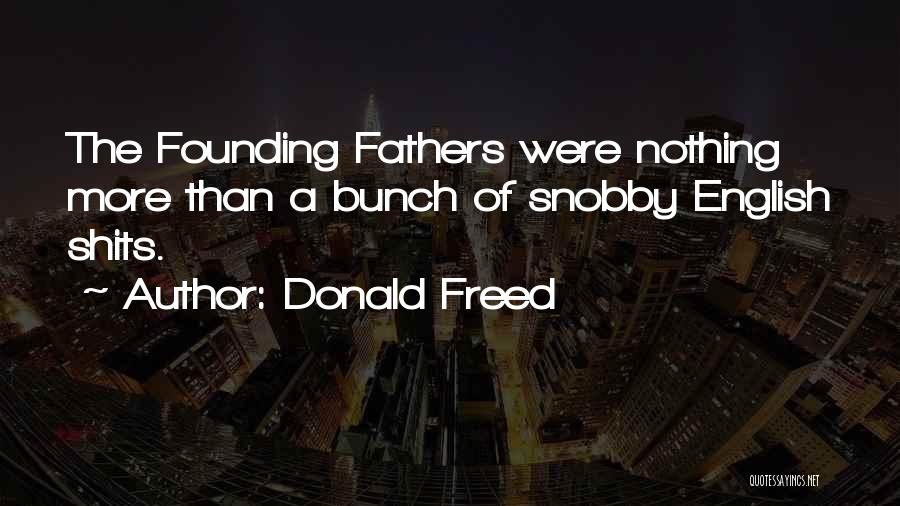 America Founding Fathers Quotes By Donald Freed