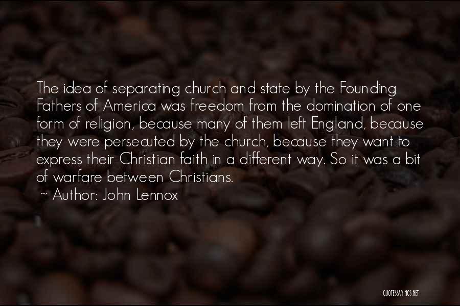 America Founding Fathers Quotes By John Lennox