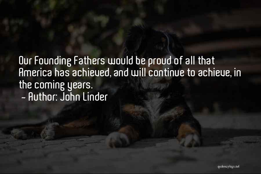 America Founding Fathers Quotes By John Linder