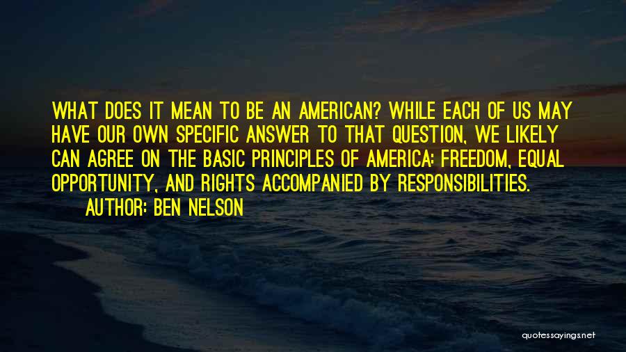 America Freedom Quotes By Ben Nelson