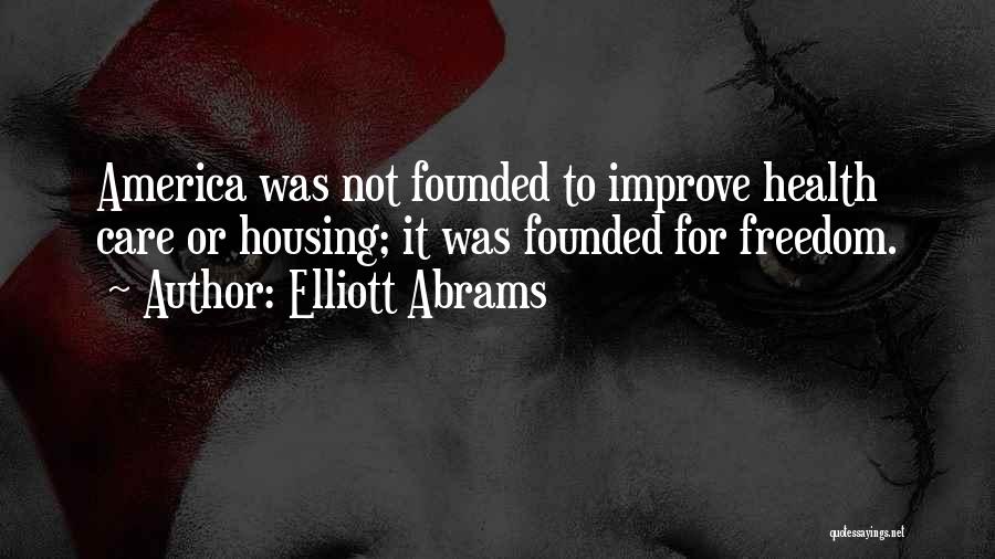 America Freedom Quotes By Elliott Abrams