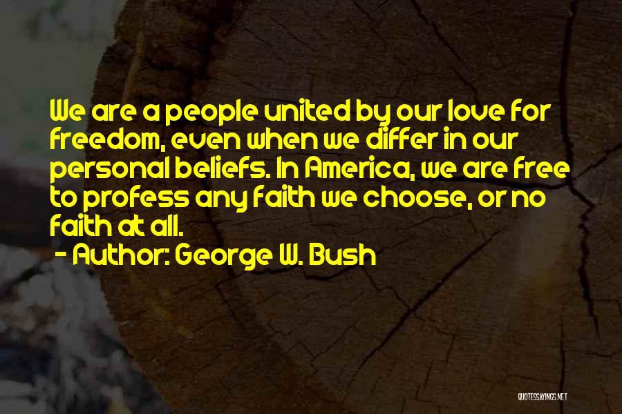 America Freedom Quotes By George W. Bush