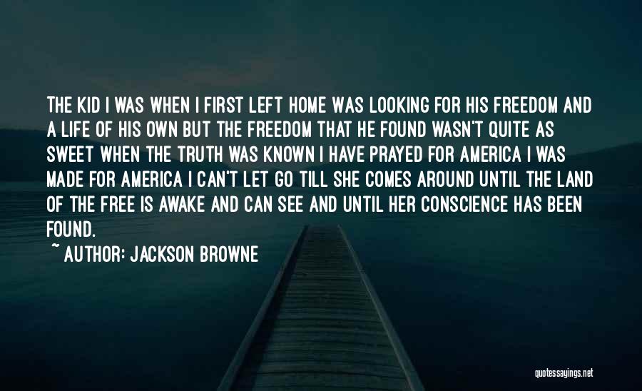 America Freedom Quotes By Jackson Browne