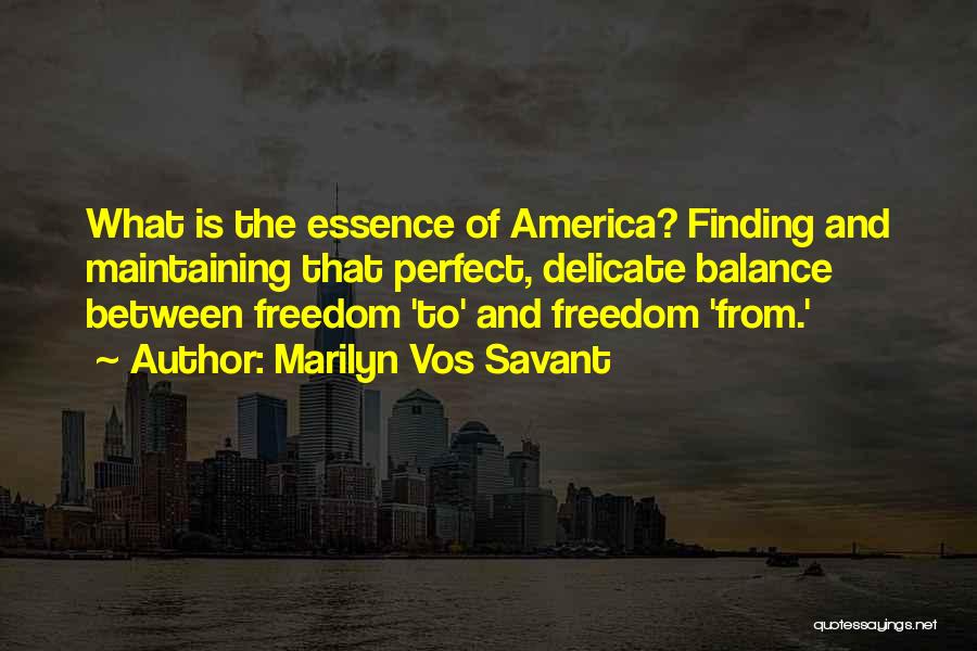 America Freedom Quotes By Marilyn Vos Savant