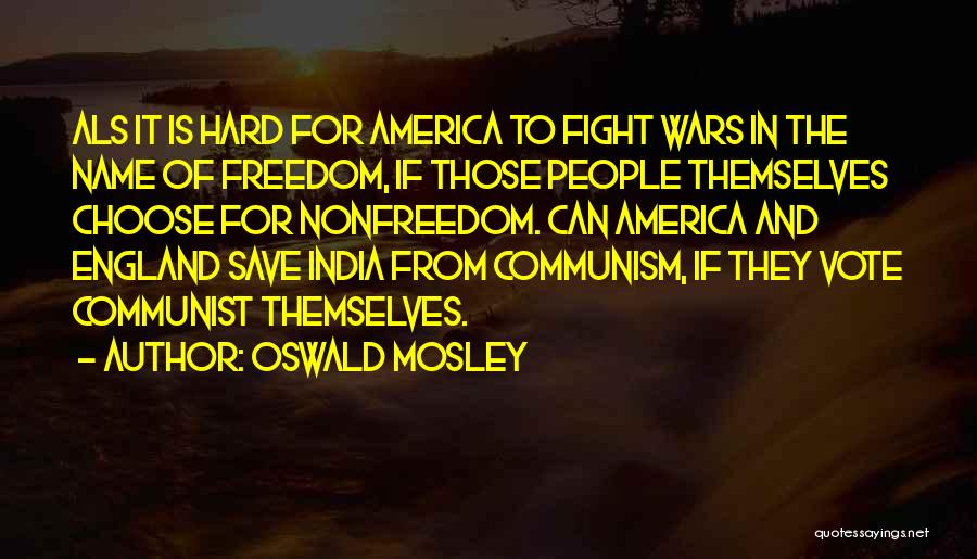 America Freedom Quotes By Oswald Mosley