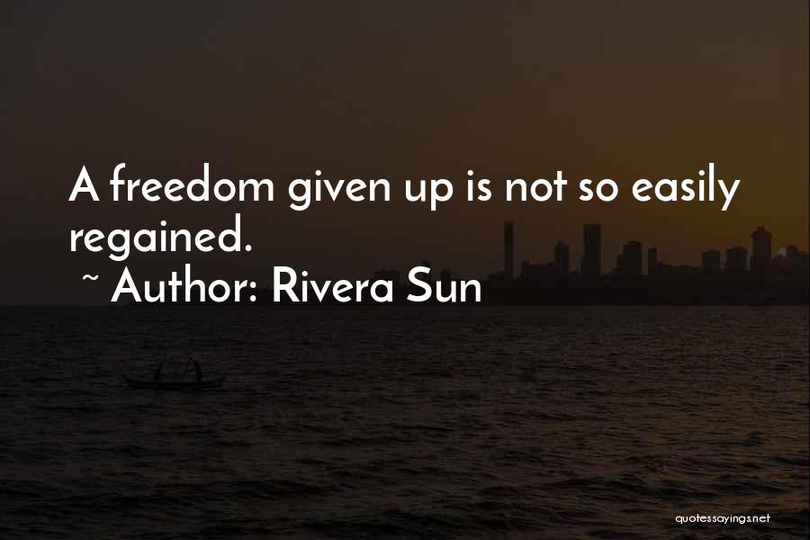 America Freedom Quotes By Rivera Sun