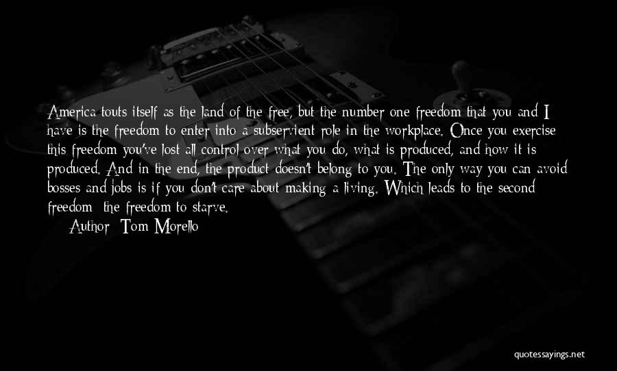 America Freedom Quotes By Tom Morello