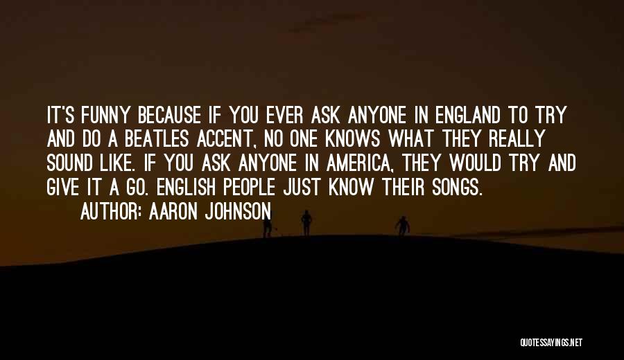 America Funny Quotes By Aaron Johnson