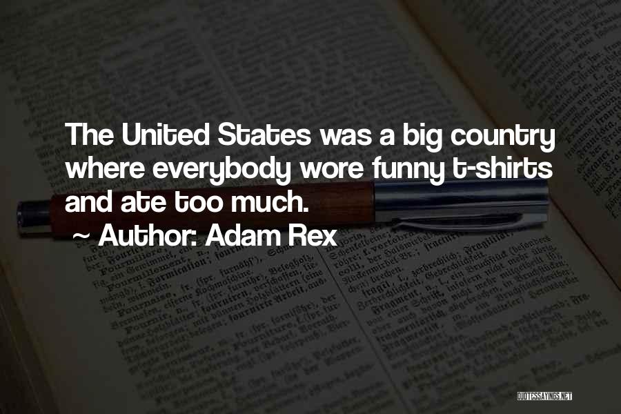 America Funny Quotes By Adam Rex