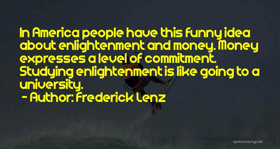 America Funny Quotes By Frederick Lenz