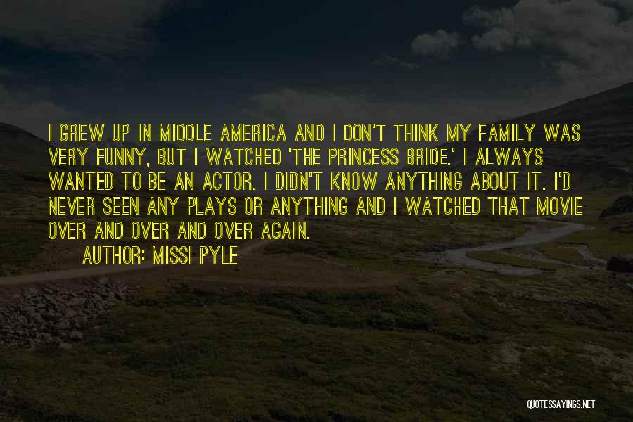 America Funny Quotes By Missi Pyle