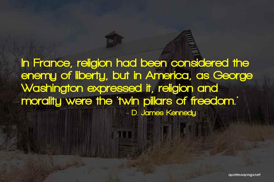 America George Washington Quotes By D. James Kennedy America George Washington Quotes By D. James Kennedy