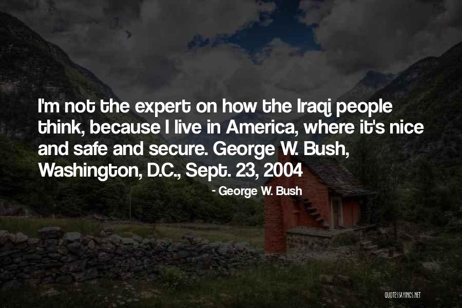 America George Washington Quotes By George W. Bush