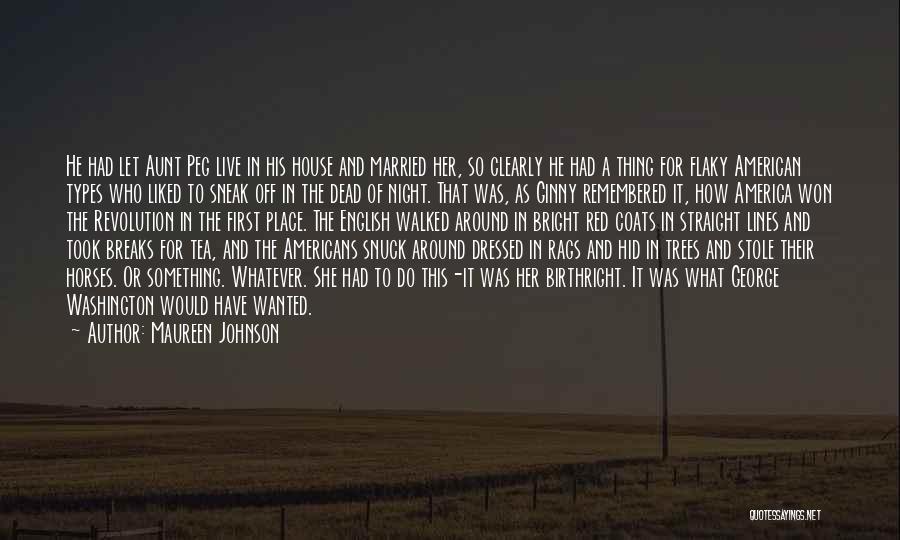 America George Washington Quotes By Maureen Johnson