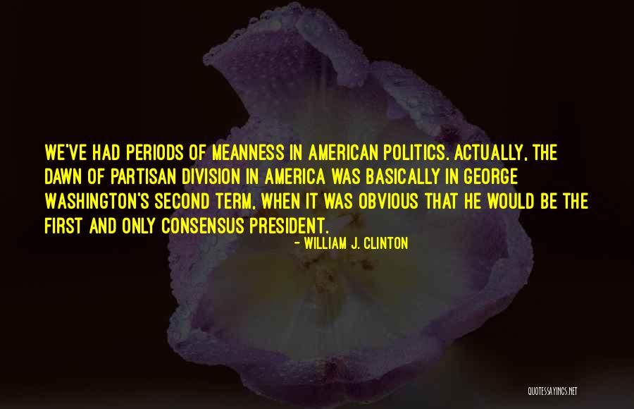 America George Washington Quotes By William J. Clinton America George Washington Quotes By William J. Clinton