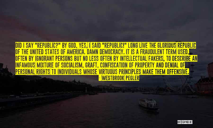 America God Quotes By Westbrook Pegler America God Quotes By Westbrook Pegler