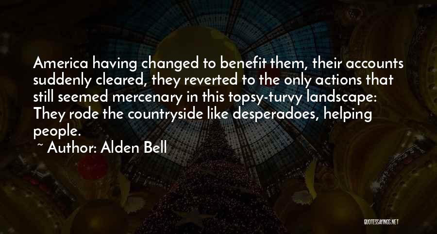 America Helping Others Quotes By Alden Bell